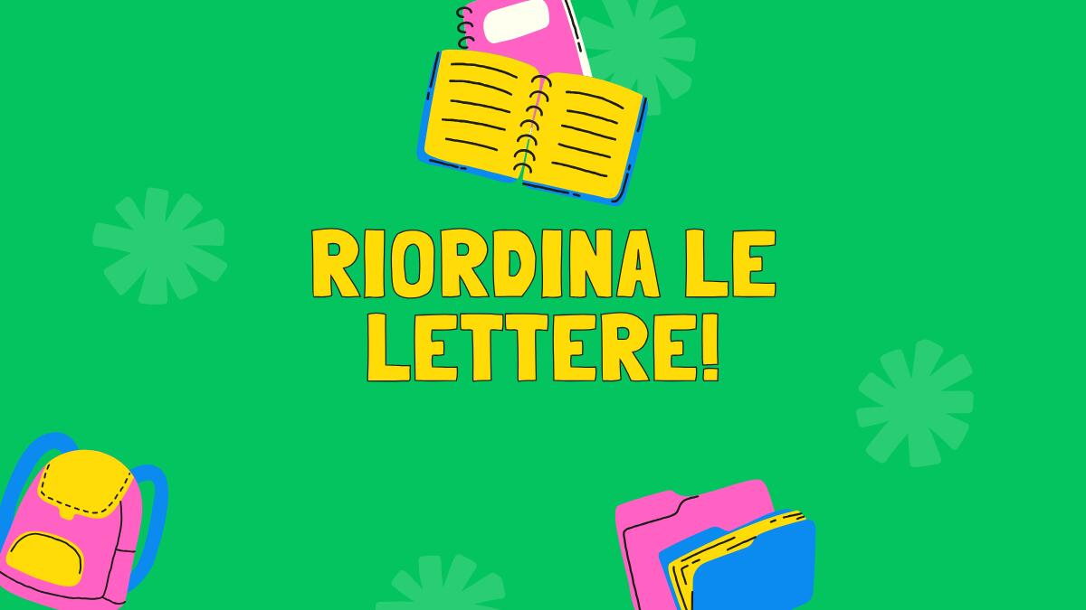 Alla rinfusa – Riordina le lettere e scrivi le parole in inglese - 