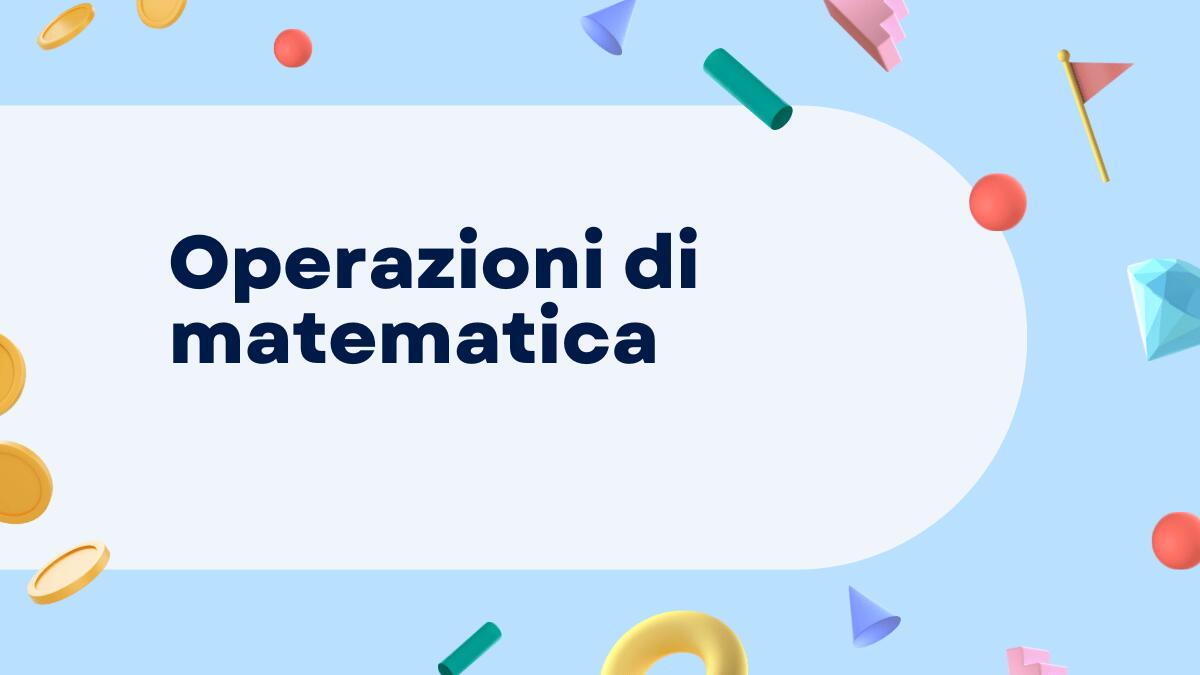 Operazioni matematiche: allenare la mente con moltiplicazioni e divisioni - 