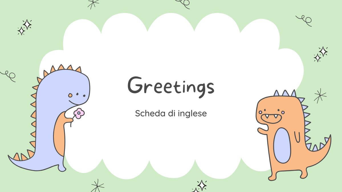 “Greetings”: imparare i saluti in inglese fin dai primi passi - 