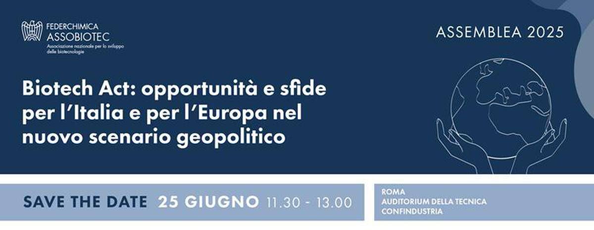 Biotech Act e futuro di Europa e Italia al centro Assemblea Assobiotec-Federchimica 2025 -
