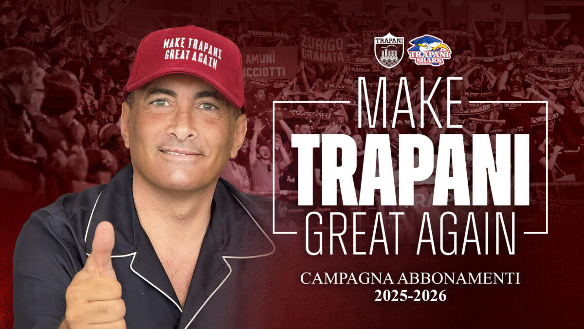 Trapani Shark Rinasce | Scopri perché 'Make Trapani Great Again' potrebbe cambiare tutto! -
