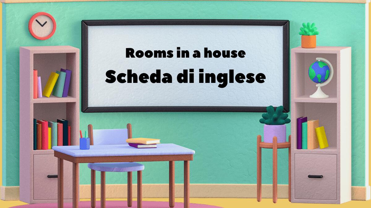 Imparare le stanze della casa in inglese con la scheda “Rooms in a House” - 
