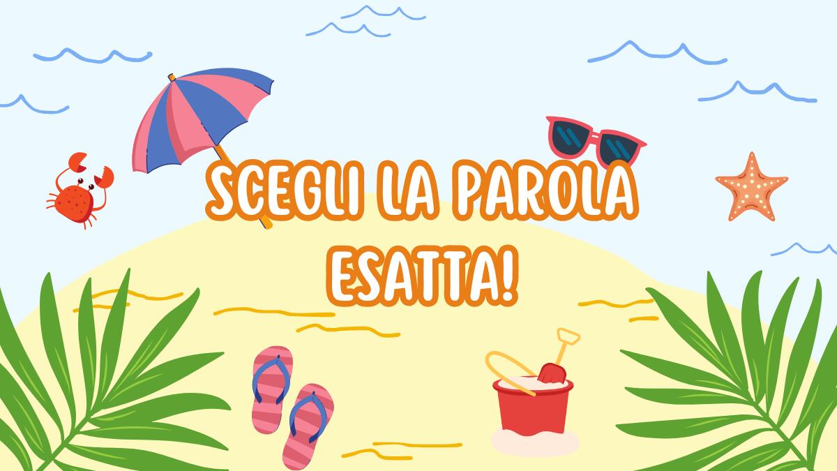 Errori Estivi – Trova la parola corretta - 
