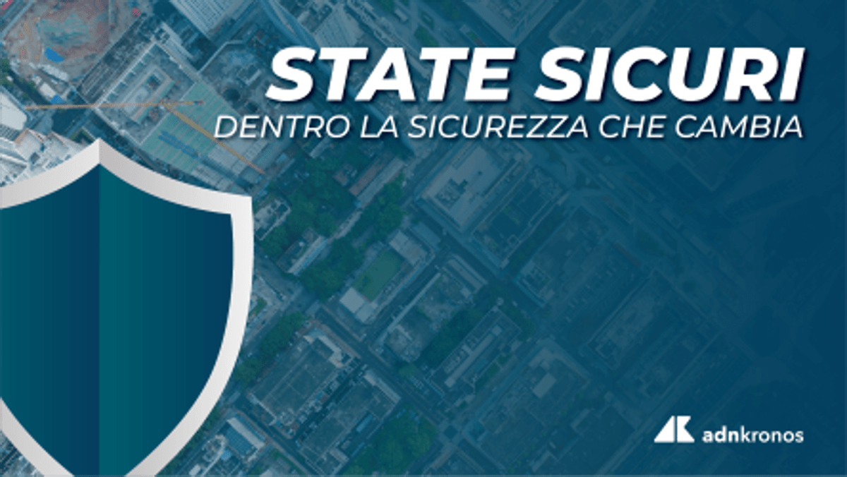 Sicurezza integrata: Difesa, città, vigilanza. La prima puntata del vodcast "State Sicuri" - 