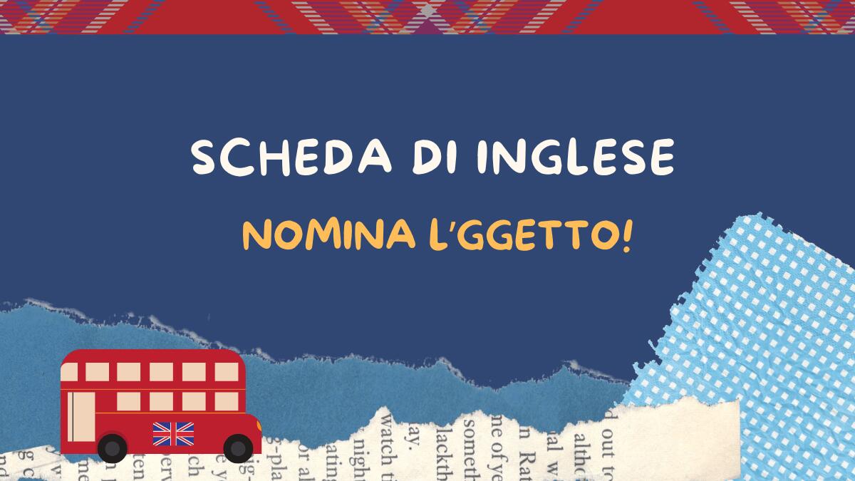 Nomina l’oggetto! Un’attività per imparare giocando con le lettere - 
