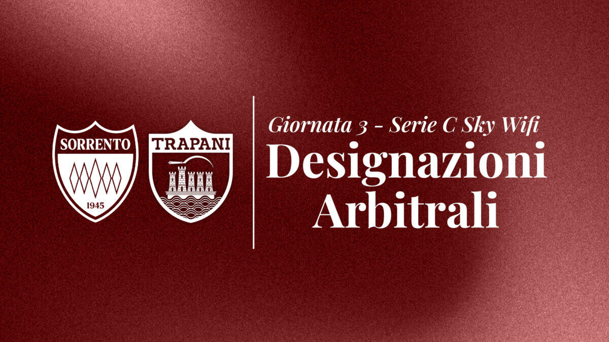 Sorrento-Trapani: l’arbitro misterioso! | Scopri perché questa partita potrebbe cambiare tutto per il Trapani Calcio! - 
