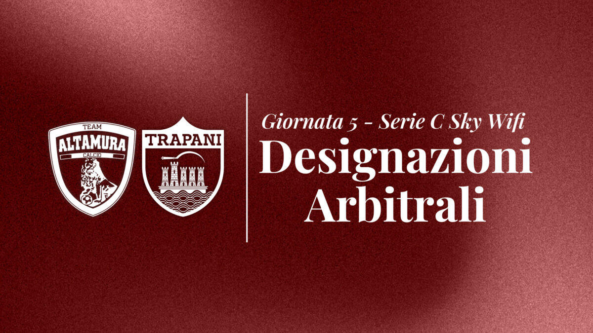 Trapani Calcio: l'arbitro sconosciuto che potrebbe ribaltare tutto | Scopri perché le designazioni fanno discutere! - 