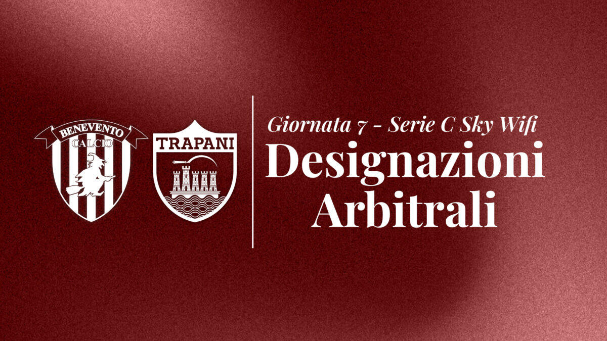 Benevento-Trapani: l'arbitro milanese svelato | Scopri perché questa partita potrebbe ribaltare le aspettative! - 