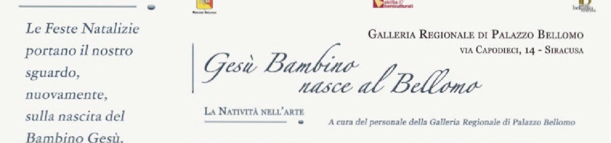 Parchi Archeologici Siciliani: La Natività nell'Arte alla Galleria Regionale di Palazzo Bellomo di Siracusa - 