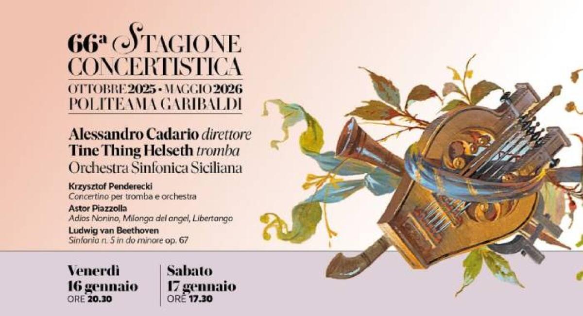 La 66ª Stagione dell'Orchestra Sinfonica Siciliana offre un programma musicale unico al Politeama Garibaldi con Tine Thing Helseth e Alessandro Cadario. - 