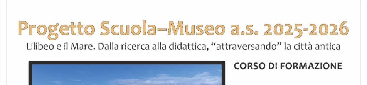 Parchi Archeologici Siciliani: il Corso di Formazione del Parco di Lilibeo per insegnanti e studenti - 