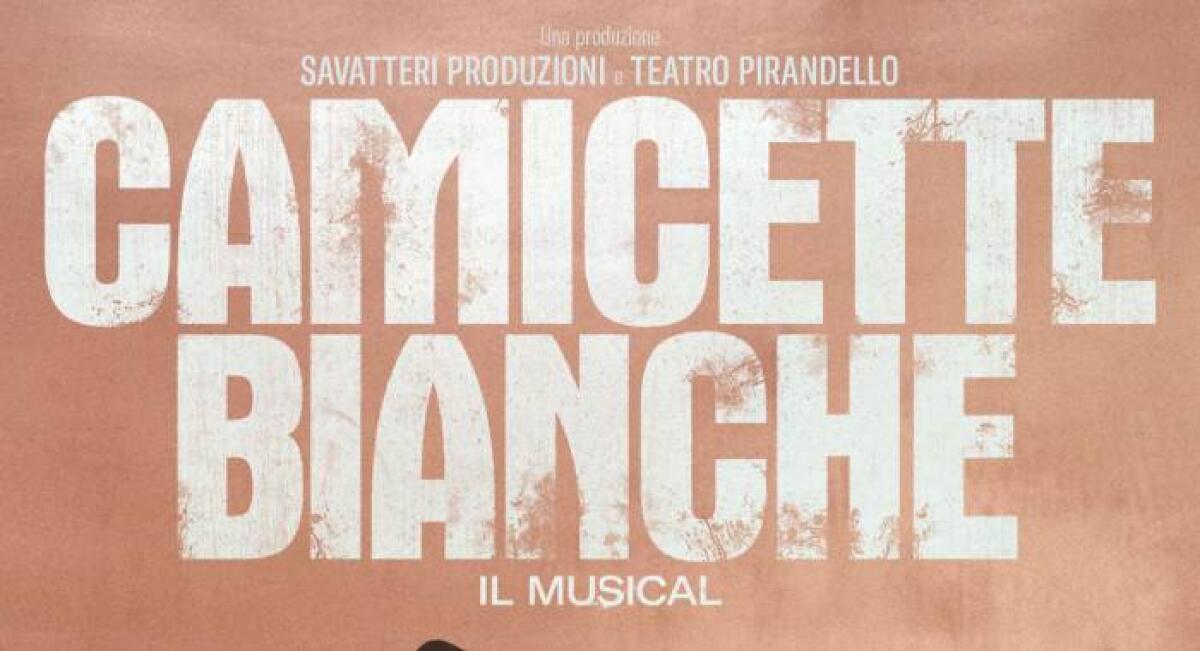 Il Musical "Camicette Bianche" di Savatteri Produzioni Ritorna a Palermo con un Nuovo Allestimento - 