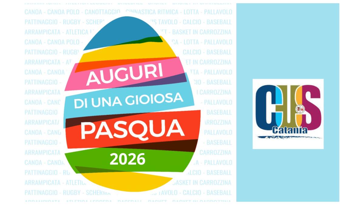 CUS Catania: Auguri di Buona Pasqua e chiusura per Pasquetta - 