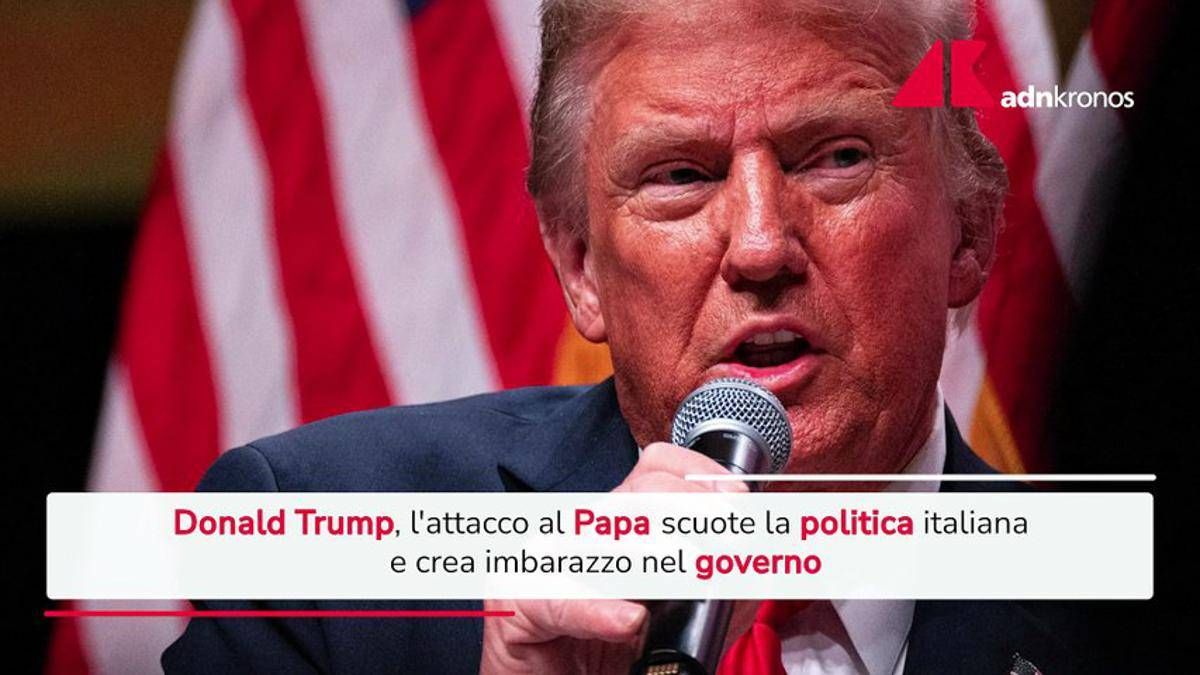 Donald Trump, l'attacco al Papa scuote la politica italiana - 