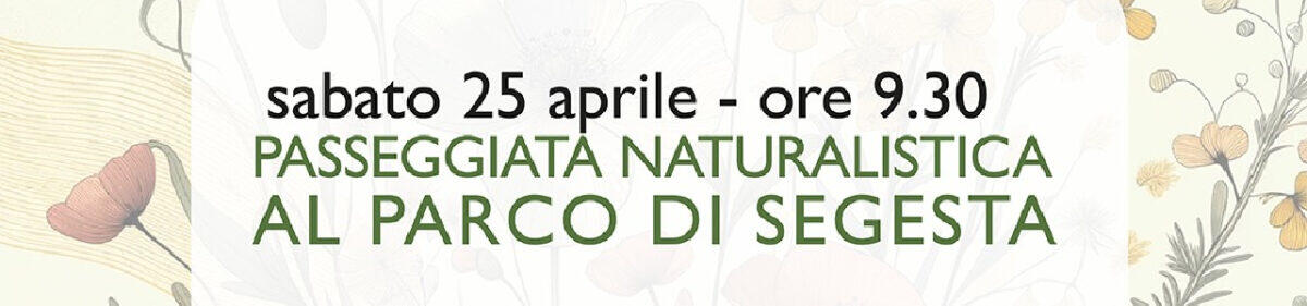 Weekend di natura e laboratori al Parco Archeologico di Segesta: un evento per famiglie nei Parchi Archeologici Siciliani - 