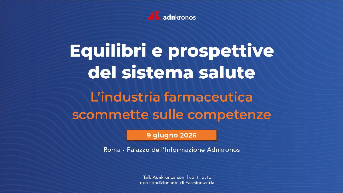 L’industria farmaceutica scommette sulle competenze, il 9 giugno il talk Adnkronos - 