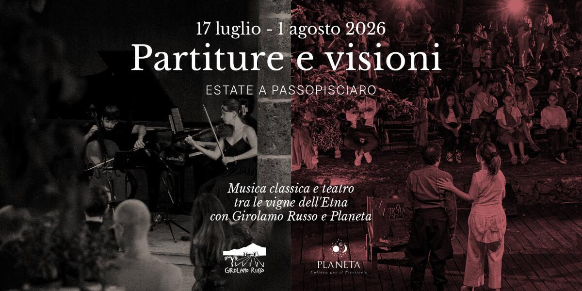 Passopisciaro: Girolamo Russo e Planeta uniscono musica e teatro per un'estate culturale - 