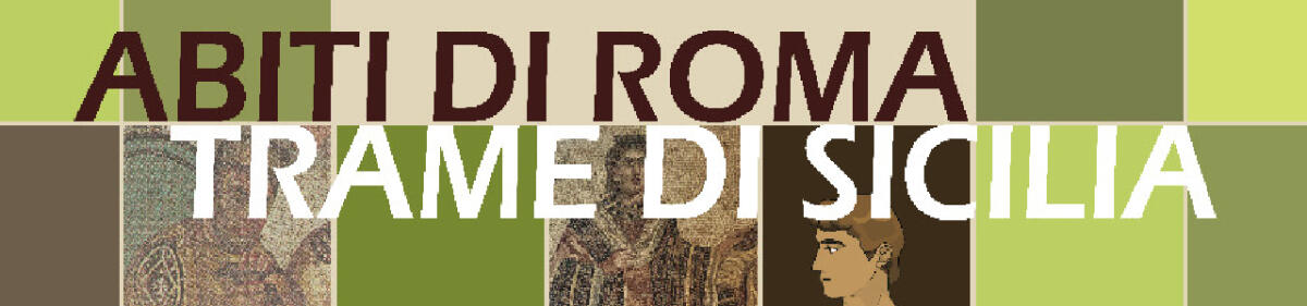 Villa Romana del Casale: ingresso serale gratuito per l'inaugurazione di 'Abiti di Roma. Trame di Sicilia' - 