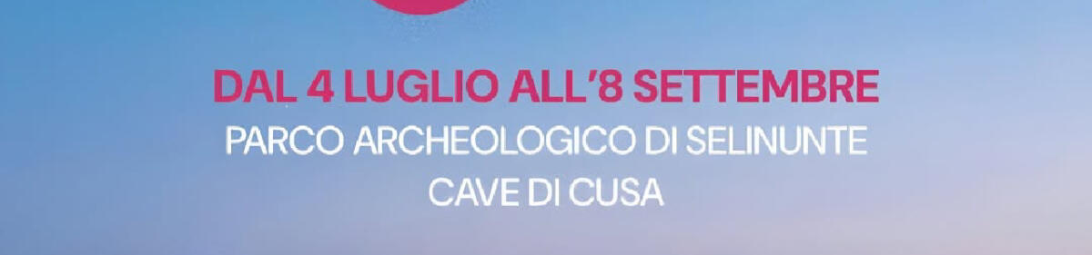 Selinunte Estate 2026: dal 4 luglio all'8 settembre musica, teatro e danza tra Parco, Cave di Cusa e Pantelleria - 
