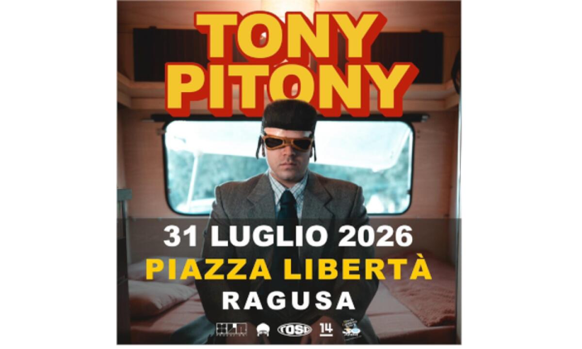 Tony Pitony in concerto a Ragusa: appuntamento a Piazza Libertà il 31 luglio 2026 - 