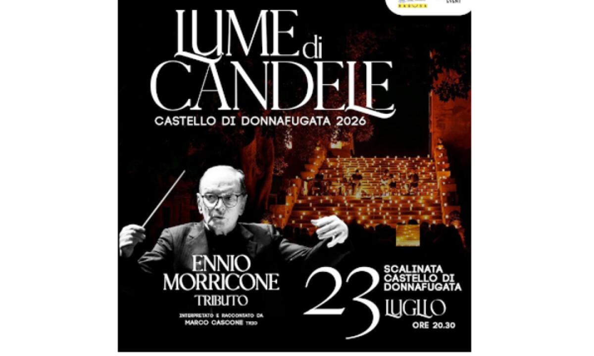 Tributo a Ennio Morricone a Donnafugata: concerto 'Lume di candele' il 23 luglio 2026 - 