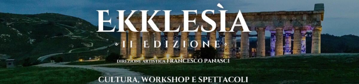 Ekklesía 2026: musica, teatro e incontri nei parchi archeologici di Segesta, Selinunte e Lilibeo (7-19 luglio) - 