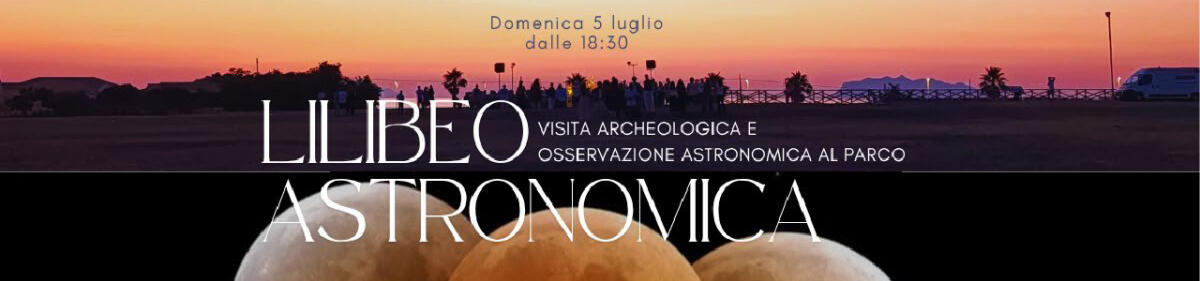 Lilibeo Astronomica a Capo Boeo: archeologia al tramonto e osservazione del cielo (5 luglio 2026) - 