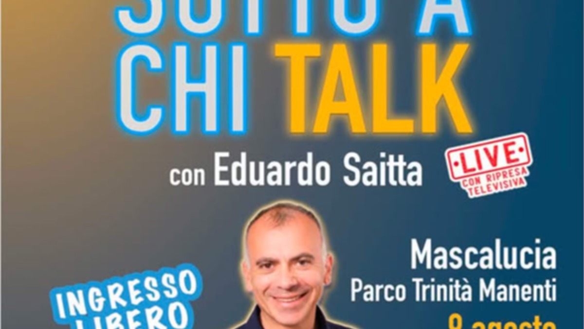 Sotto a chi Talk: Eduardo Saitta porta il format tv dal vivo a Mascalucia (9 agosto) - 