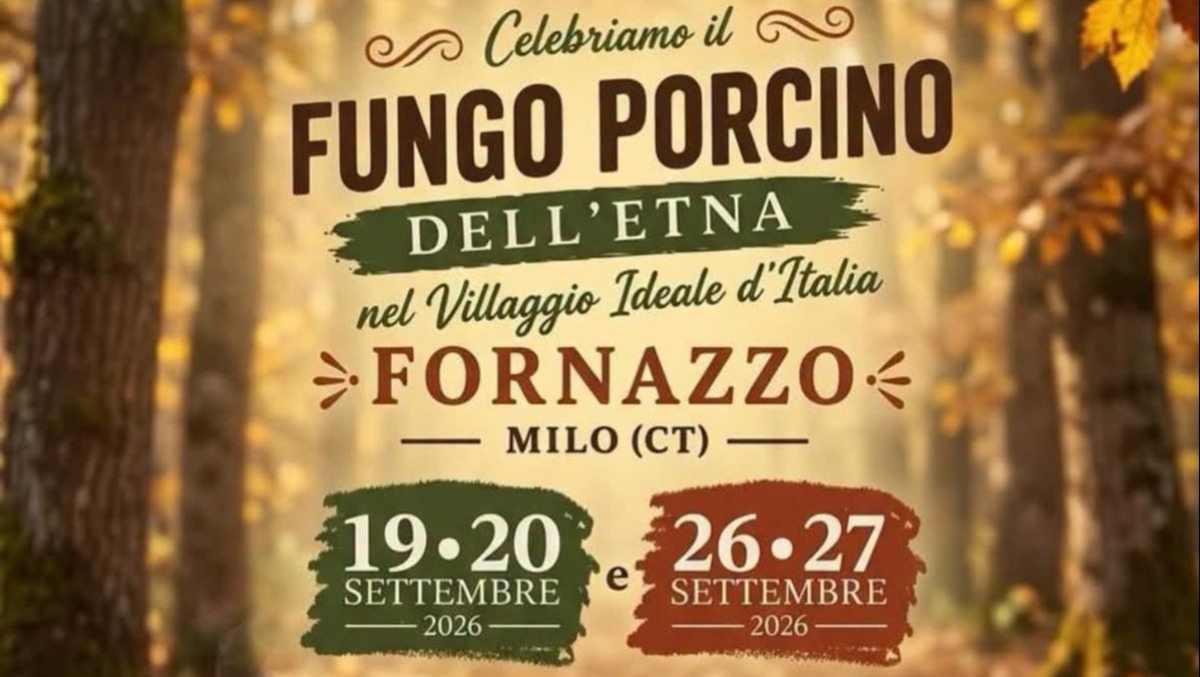 XIV Festa del Fungo Porcino dell'Etna: due fine settimana a Fornazzo tra sapori e musica - 