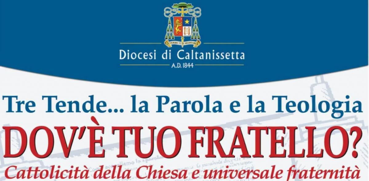 Caltanissetta apre il nuovo anno pastorale: «Dov'è tuo fratello?» al centro della 'Tre tende' - 