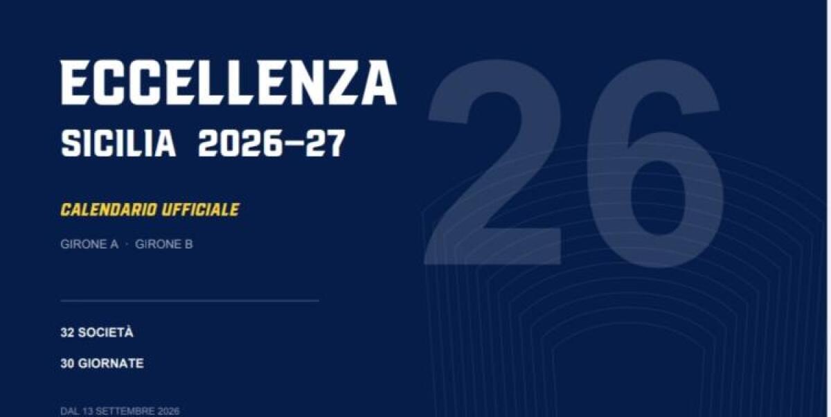 FIGC Sicilia: pubblicati i calendari di Eccellenza (11) e Serie C1 (5); avvio il 12-13 settembre - 