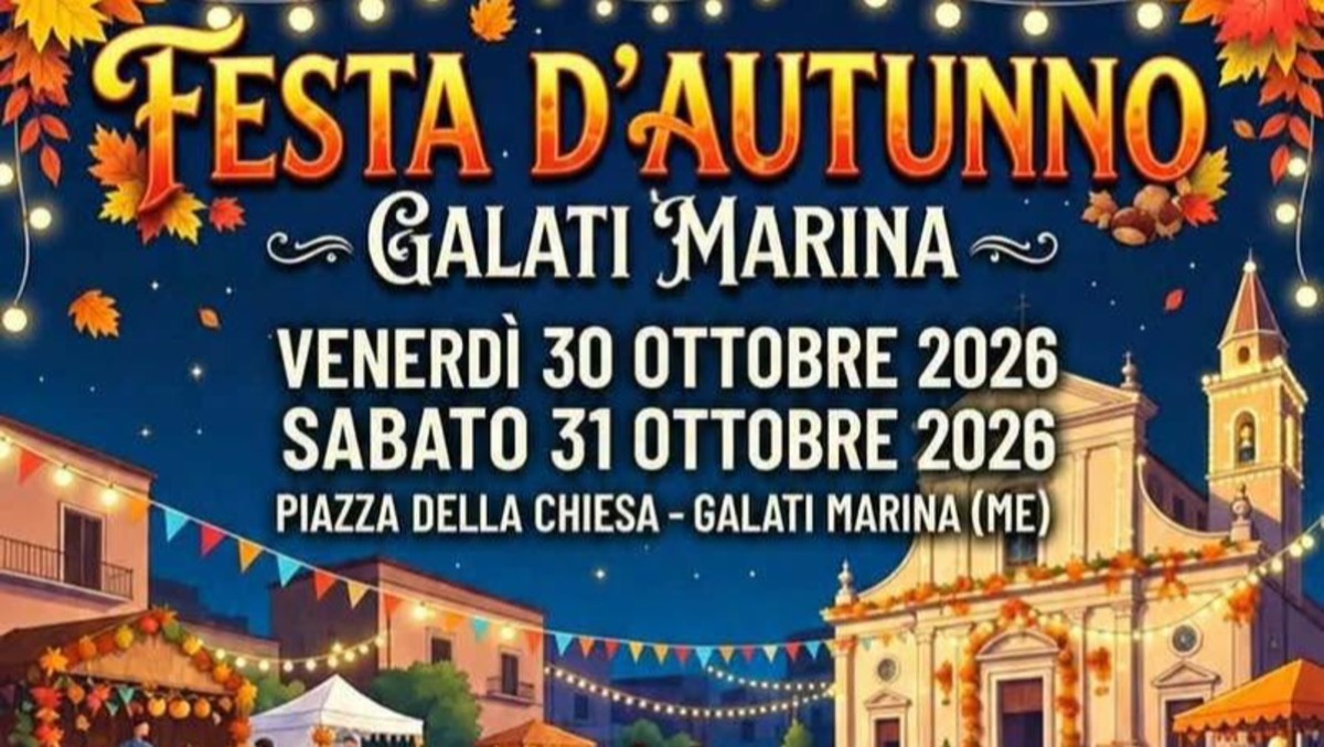 Galati Marina: torna la Festa d'Autunno il 30 e 31 ottobre tra sapori e spettacoli - 