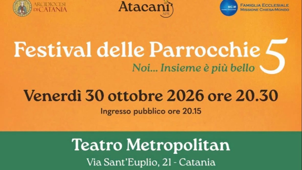 Festival delle Parrocchie, quinta edizione: 30 ottobre al Teatro Metropolitan di Catania - 