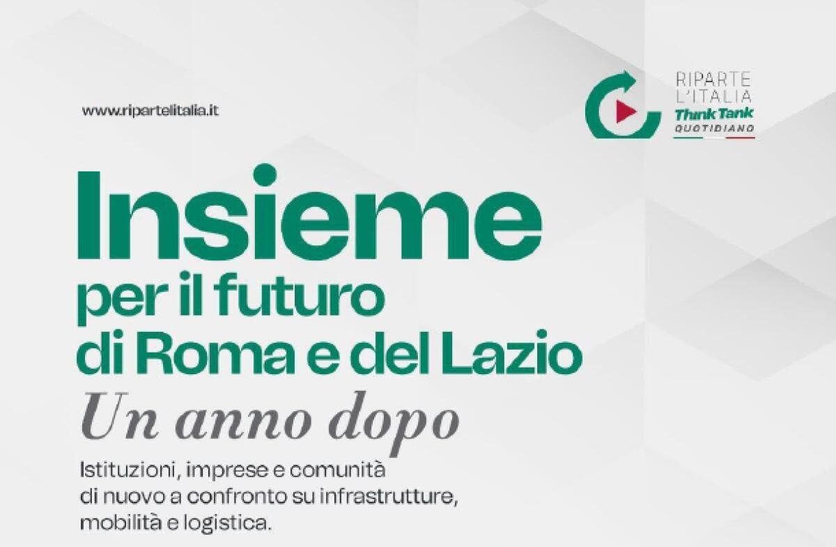 A Roma il forum 'Insieme per il futuro di Roma e del Lazio – Un anno dopo' il 15 ottobre - 