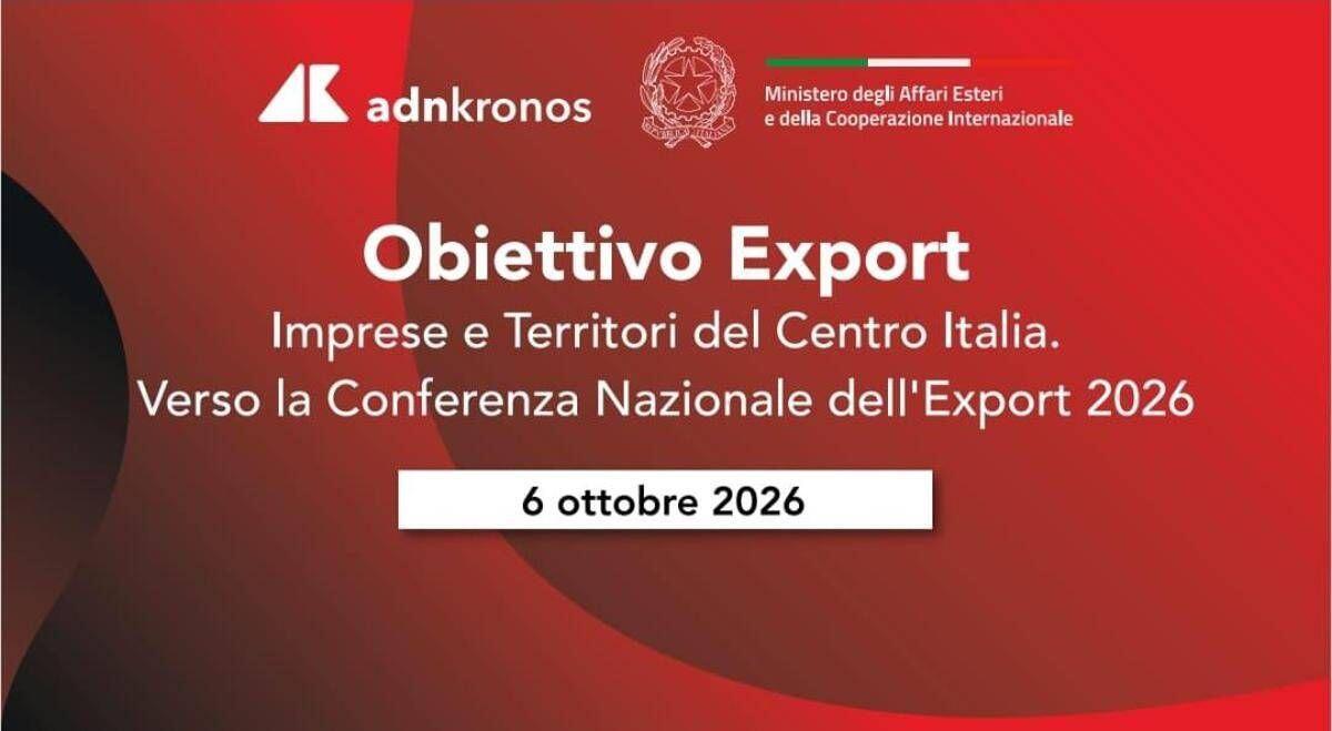 Obiettivo Export, Adnkronos media partner: diretta speciale, interviste e podcast - 