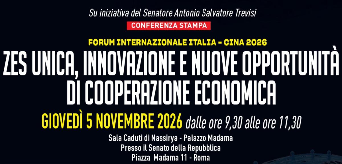 Forum Italia-Cina al Senato: la Zes Unica al centro del dibattito il 5 novembre - 