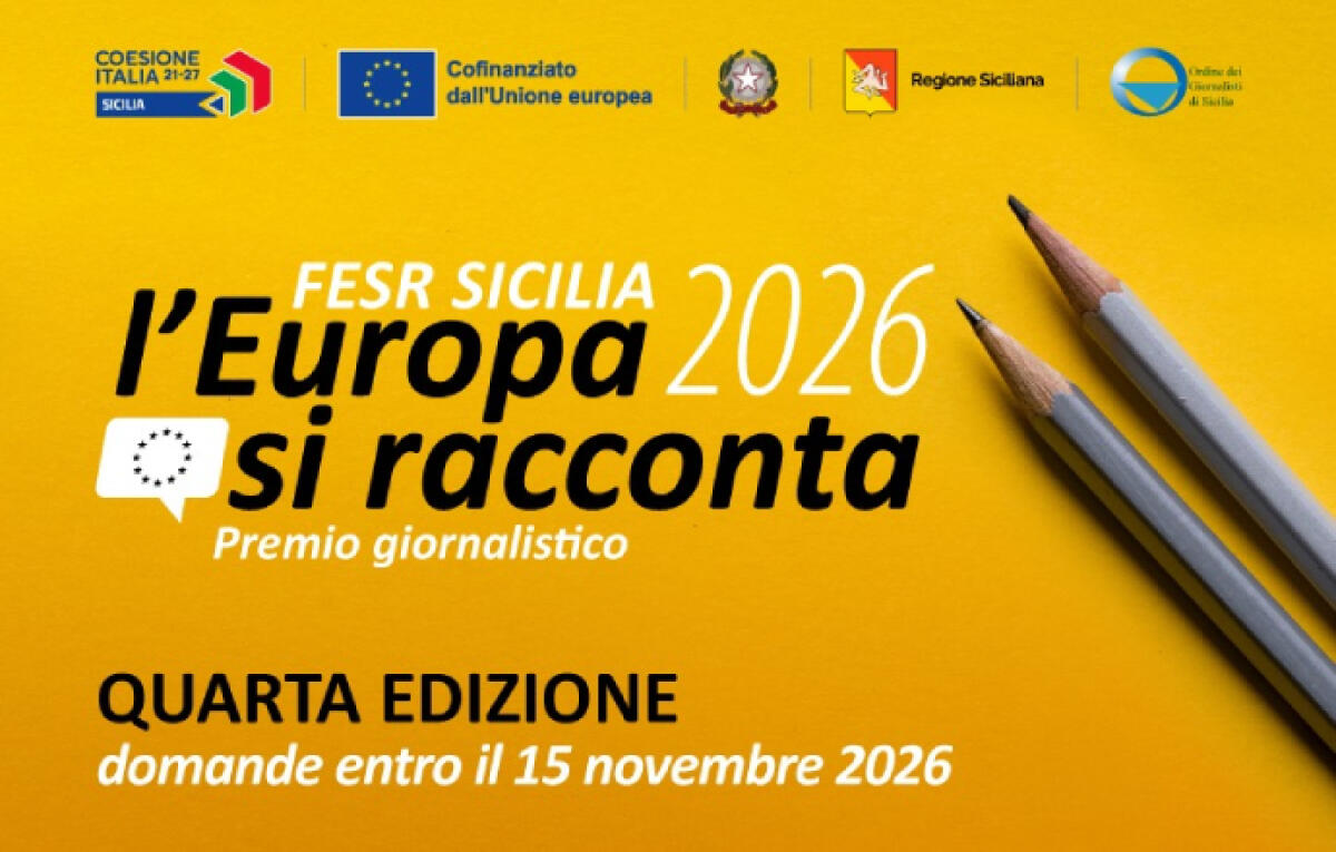 Premio ‘Fesr Sicilia: l’Europa si racconta’: candidature fino al 15 novembre per i giornalisti siciliani - 